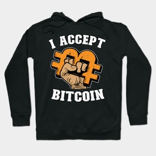 I Accept Bitcoin Fist Funny Crypto BTC Gift Hoodie